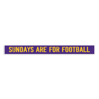 Sundays Are For Football Purple And Yellow Skinny Sign