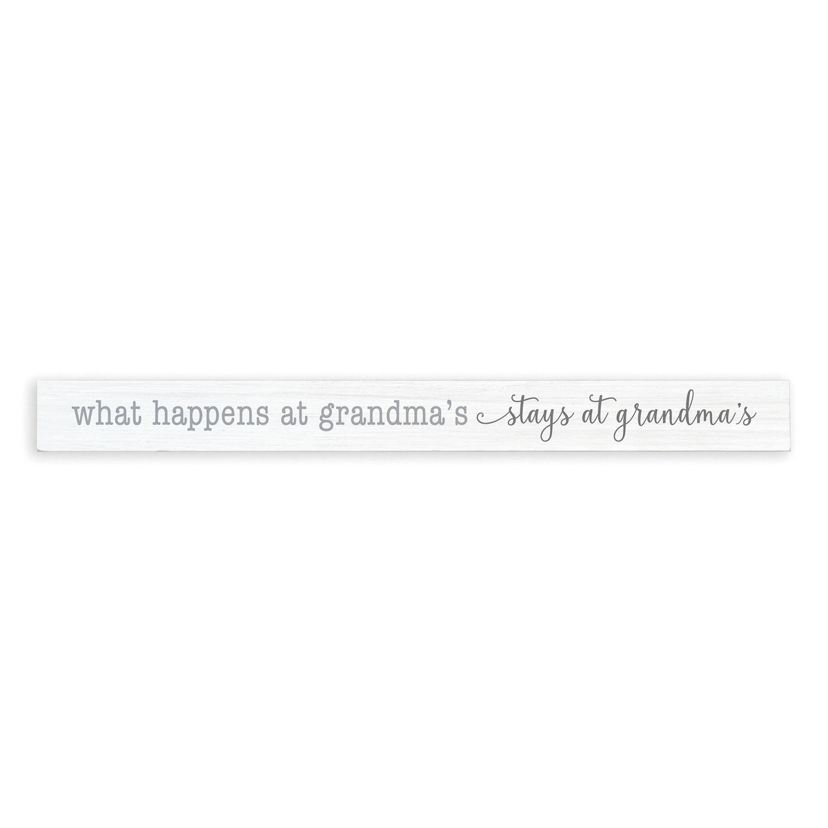 What Happens At Grandma's Skinny Sign
