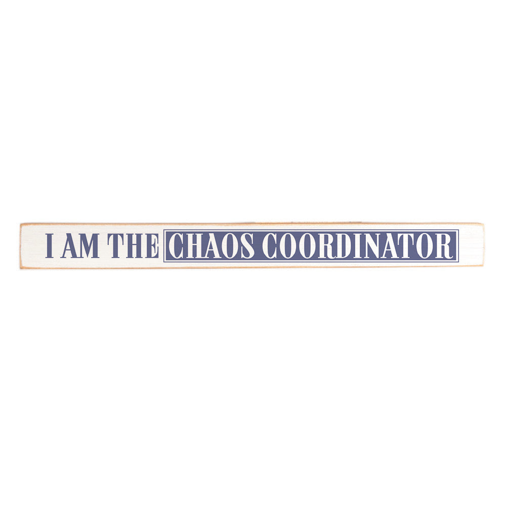Chaos Coordinator Skinny Sign