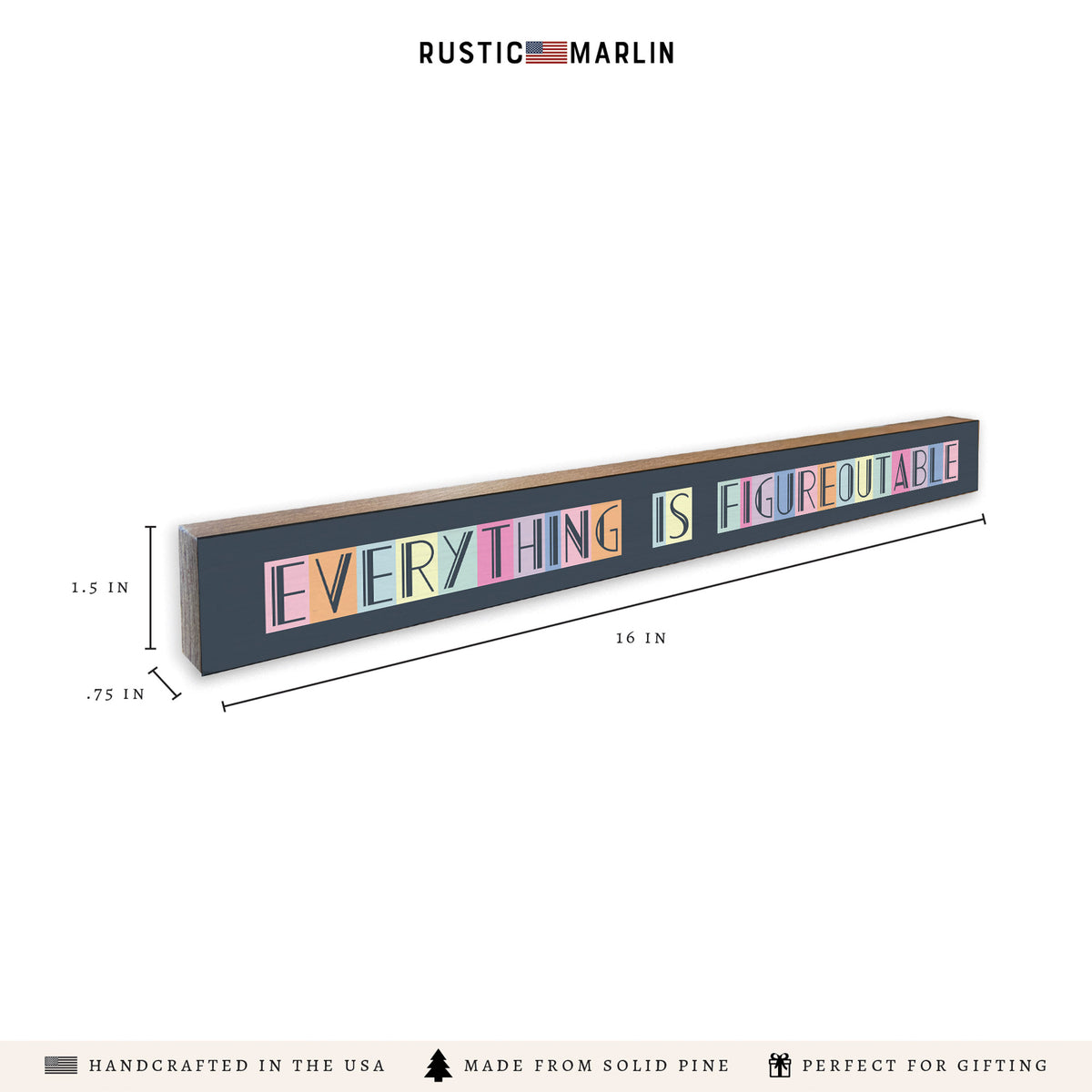 Everything Is Figureoutable Skinny Sign