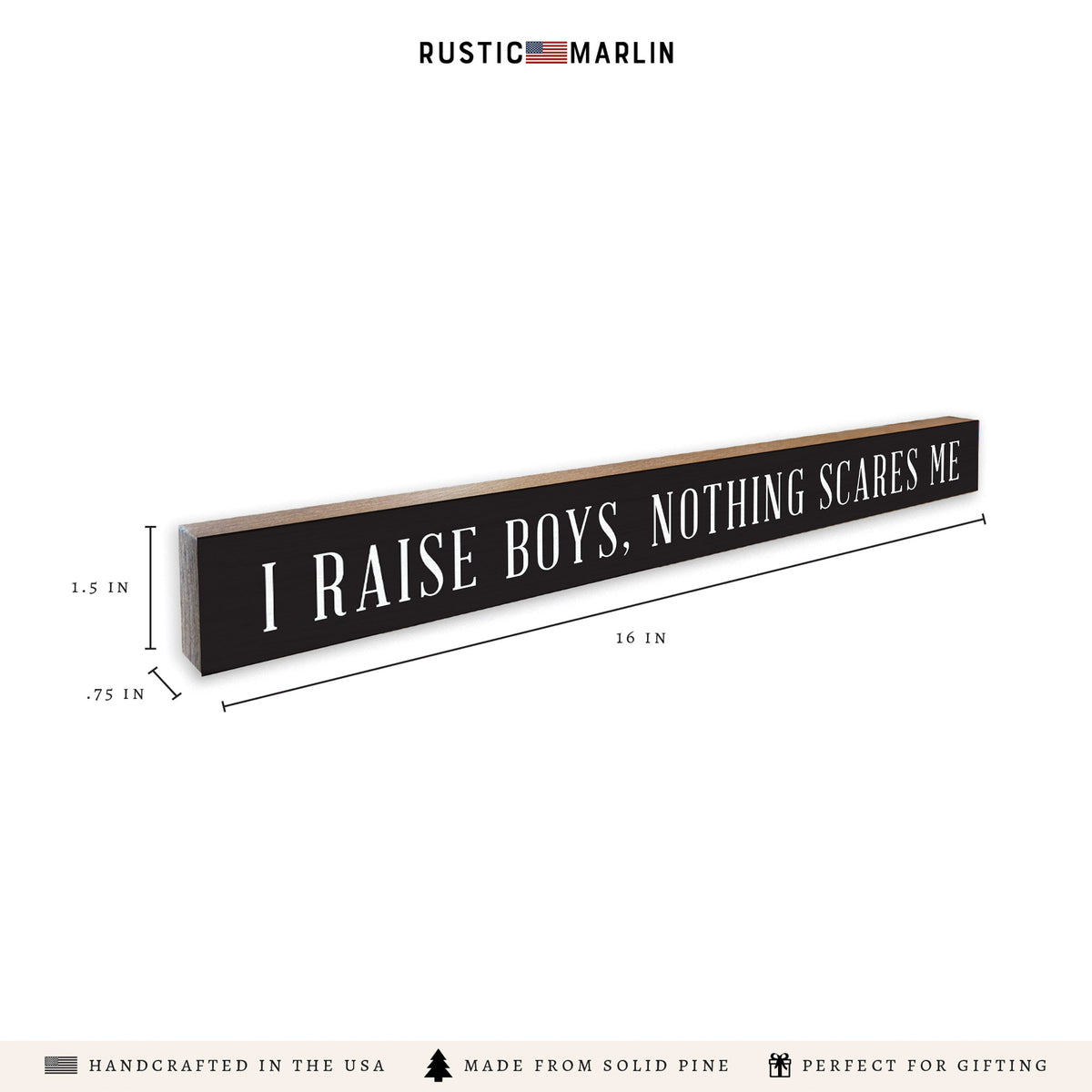 I Raise Boys Skinny Sign