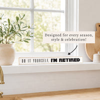 I'm Retired Skinny Sign