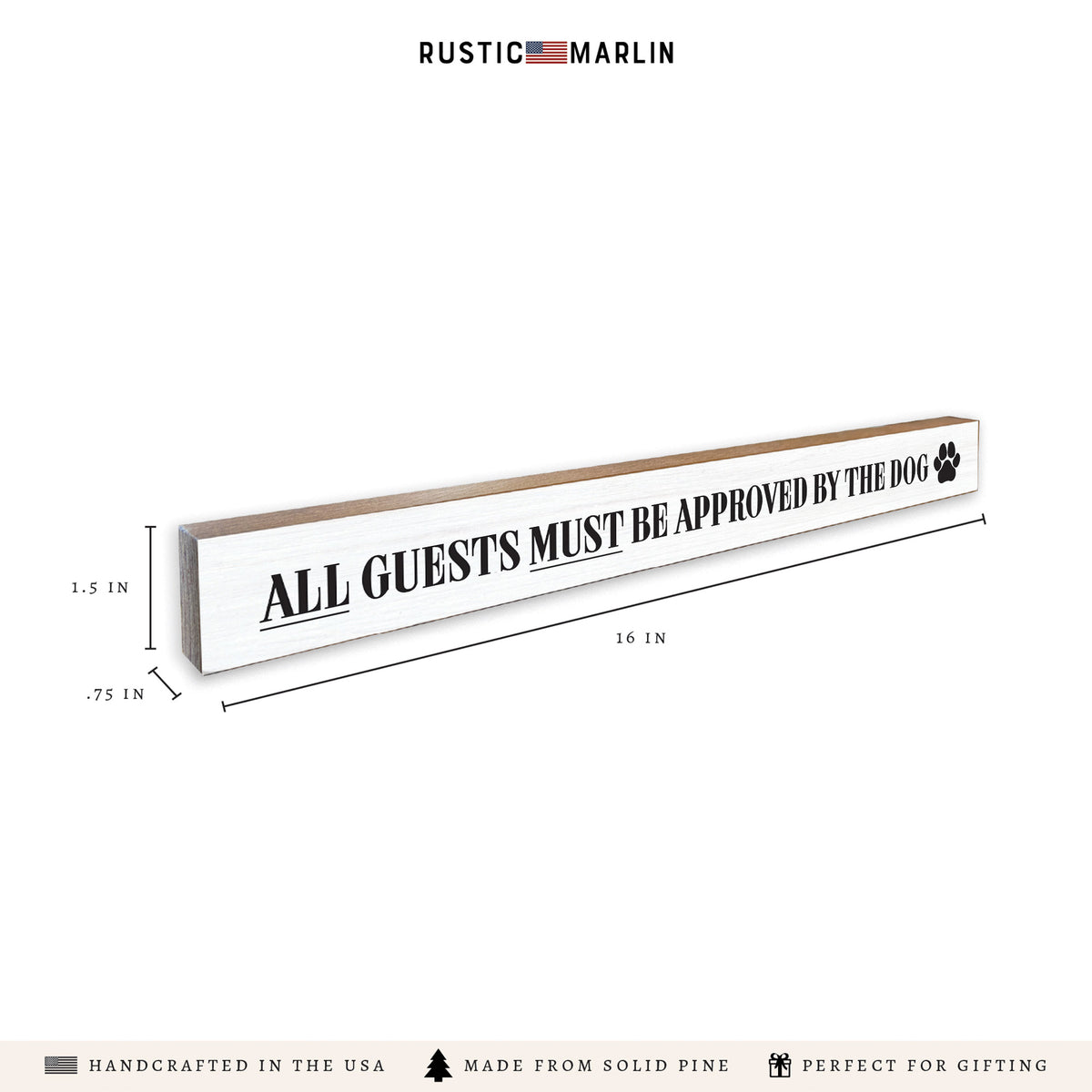 All Guests Must Be Approved By The Dog Skinny Sign