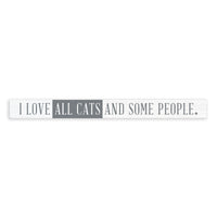 I Love All Cats And Some People Skinny Sign