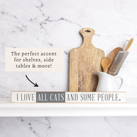 I Love All Cats And Some People Skinny Sign