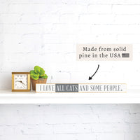 I Love All Cats And Some People Skinny Sign