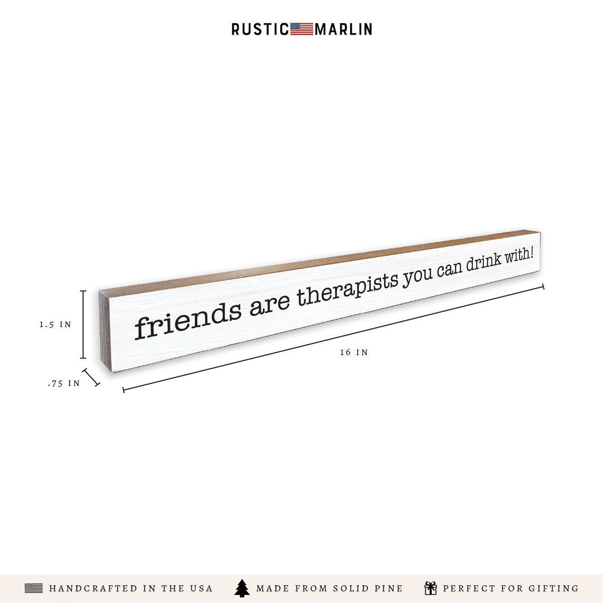 Friends Are Therapists You Can Drink With! Skinny Sign