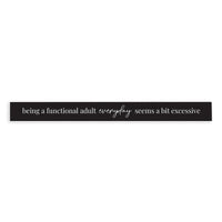 Functional Adult Everyday Bit Excessive Skinny Sign