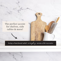 Functional Adult Everyday Bit Excessive Skinny Sign