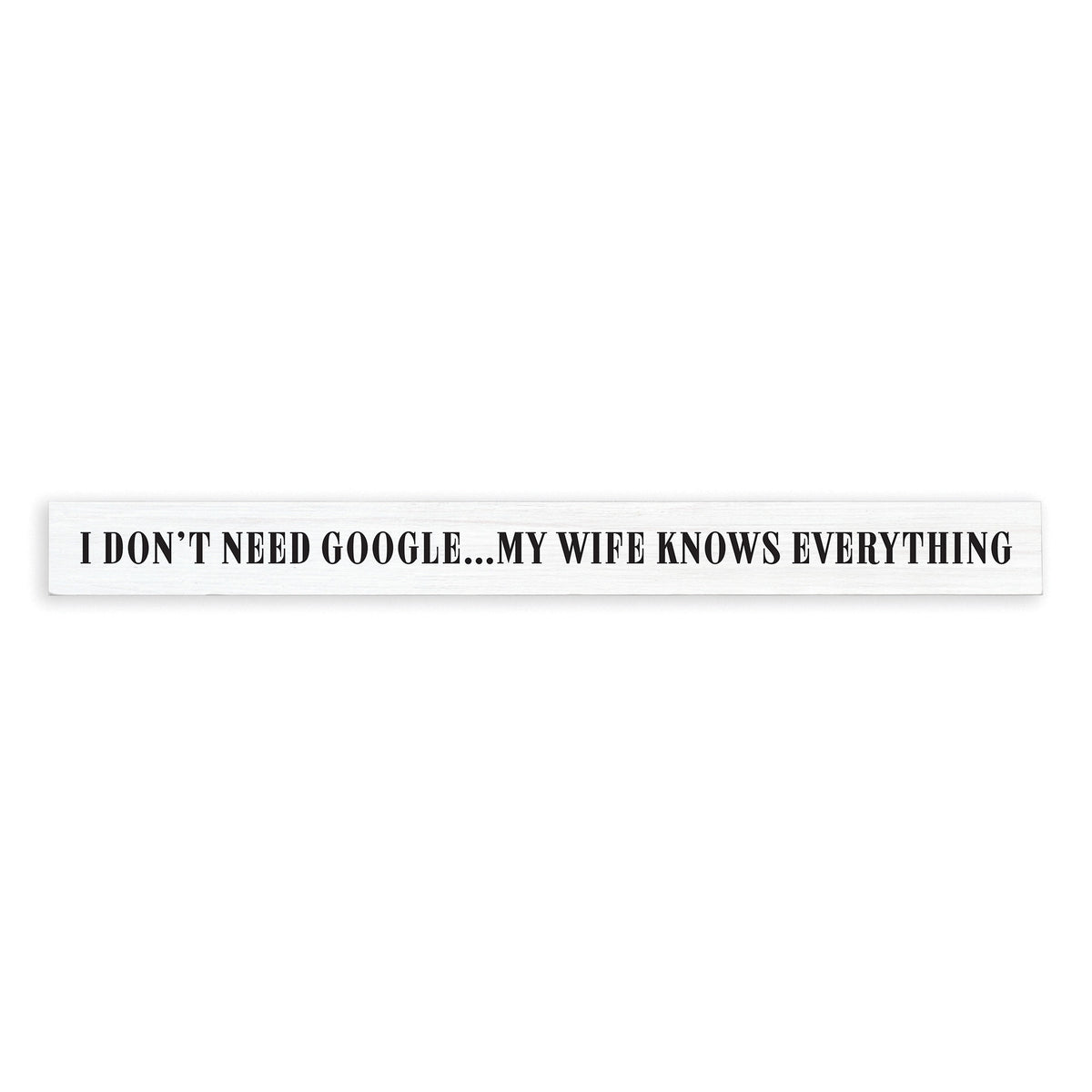 My Wife Knows Everything Skinny Sign
