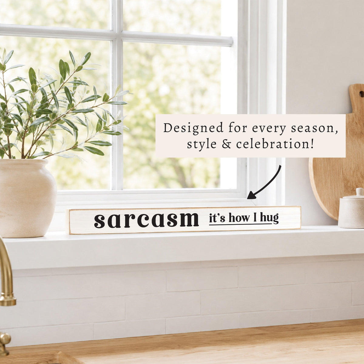 Sarcasm It's How I Hug Skinny Sign