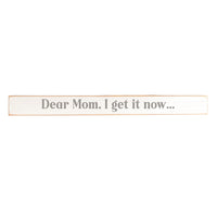 Dear Mom, I get it now…. Skinny Sign