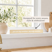 You Are My Sunshine, My Only Sunshine Skinny Sign