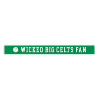 Wicked Big Celts Fan Skinny Sign