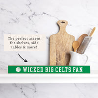Wicked Big Celts Fan Skinny Sign