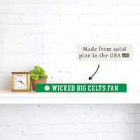 Wicked Big Celts Fan Skinny Sign