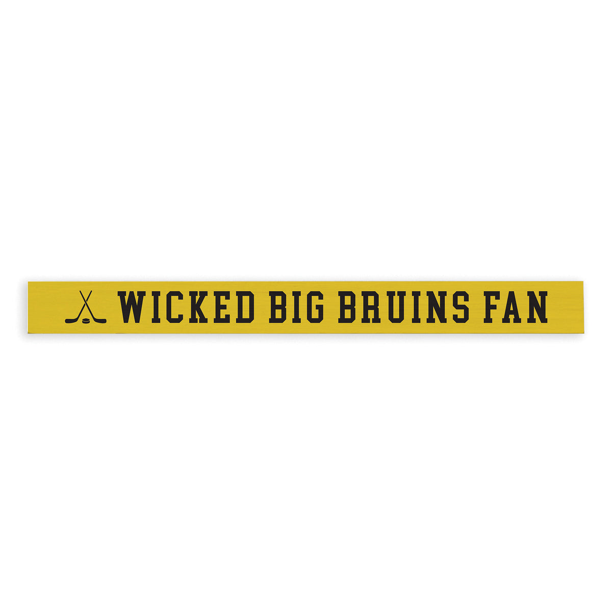 Wicked Big Bruins Fan Skinny Sign