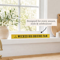 Wicked Big Bruins Fan Skinny Sign