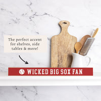 Wicked Big Sox Fan Skinny Sign