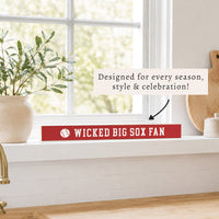 Wicked Big Sox Fan Skinny Sign
