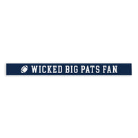 Wicked Big Pats Fan Skinny Sign