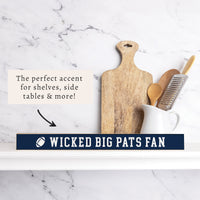Wicked Big Pats Fan Skinny Sign
