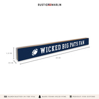 Wicked Big Pats Fan Skinny Sign