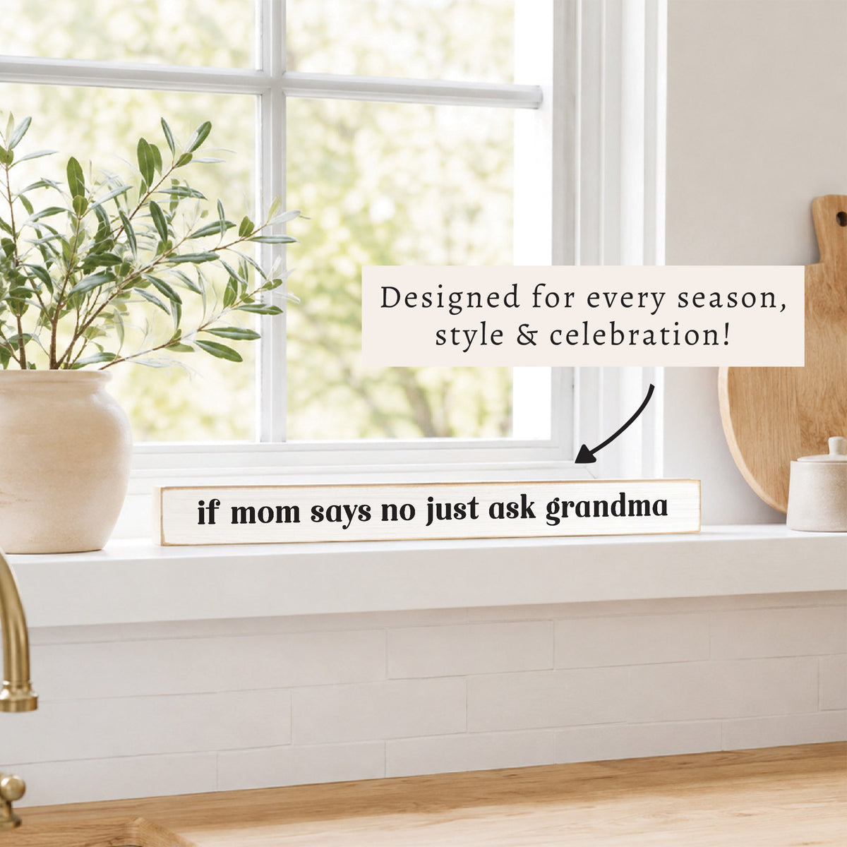 If Mom Says No Just Ask Grandma Skinny Sign
