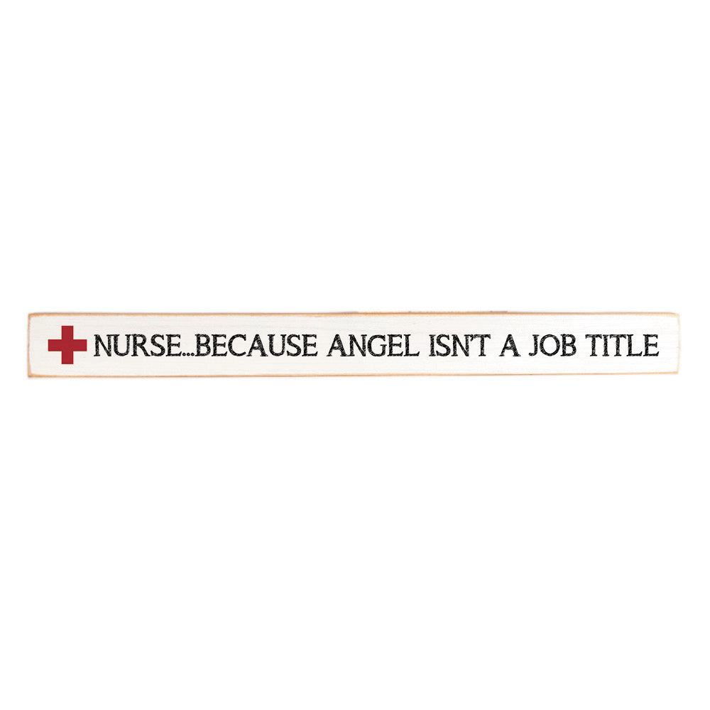 Nurse…Because Angel isn't a job title Skinny Sign