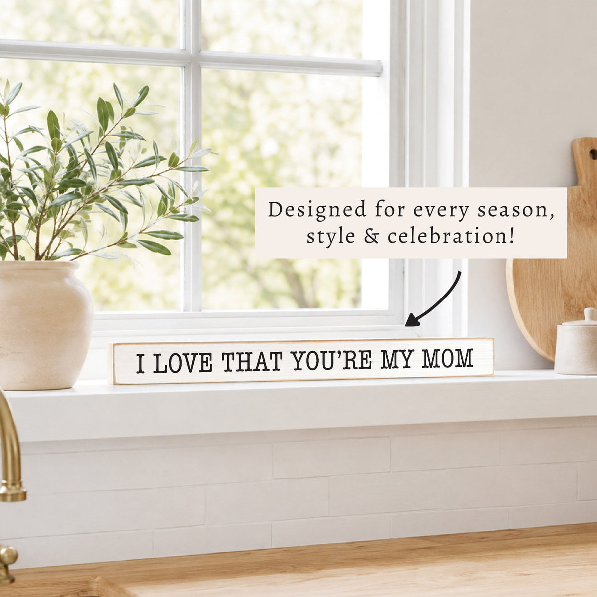 I Love That You're My Mom Skinny Sign
