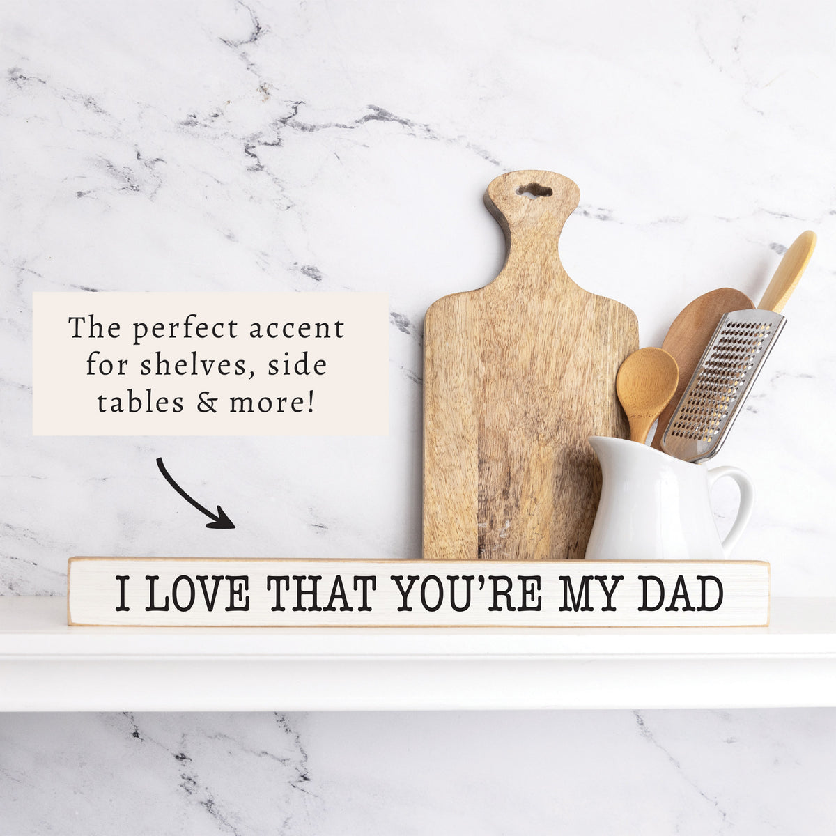 I Love That You're My Dad Skinny Sign