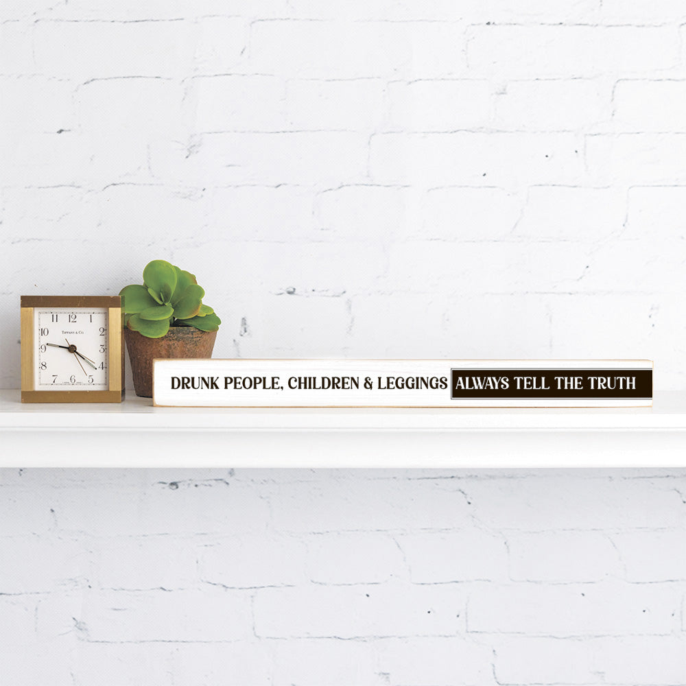 Drunk people, children & leggins Skinny Sign