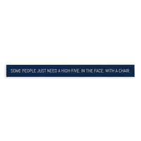 Some People Just Need A High Five Skinny Sign
