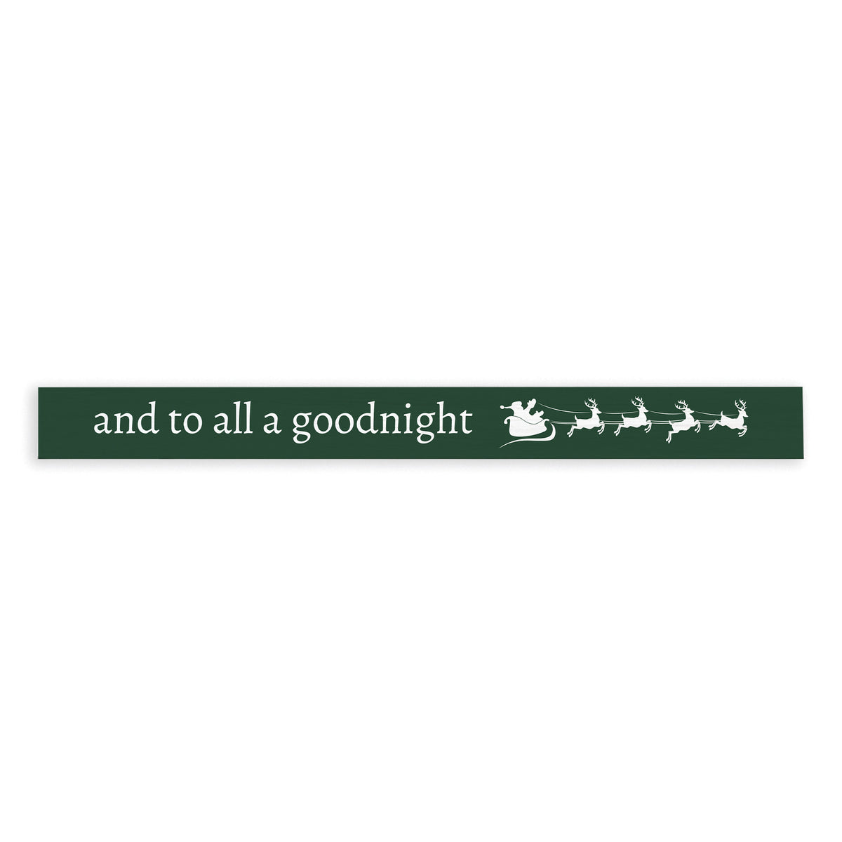 And To All A Goodnight Skinny Sign