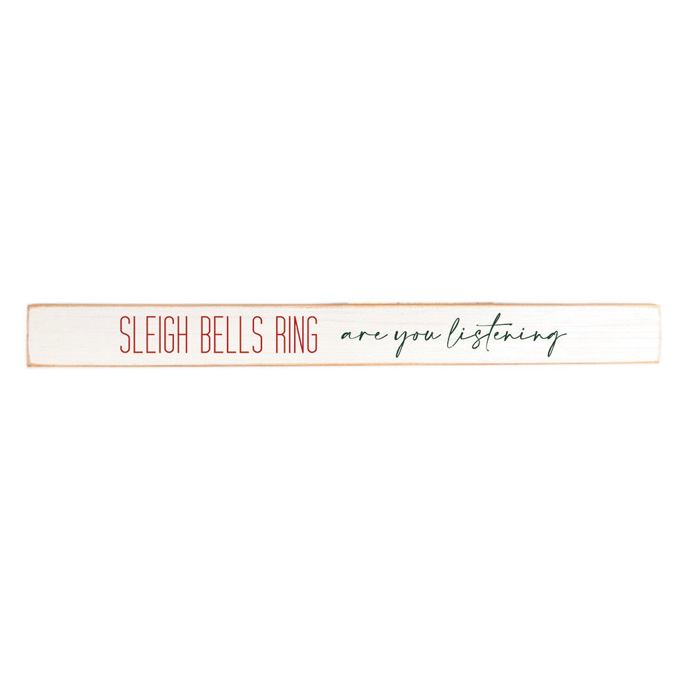 Sleigh Bells Ring Skinny Sign