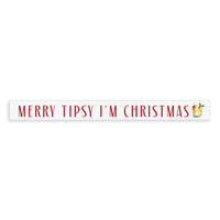 Merry Tipsy I'm Christmas Skinny Sign