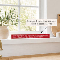 Trying To Get In The Christmas Spirit Skinny Sign