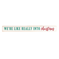 We're like really into Christmas Skinny Wooden Sign