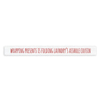 Wrapping Presents Folding Laundry's Cousin Skinny Sign