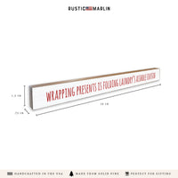 Wrapping Presents Folding Laundry's Cousin Skinny Sign