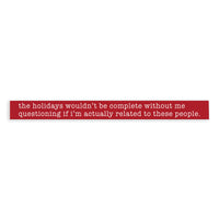 The Holidays Wouldn't Be Complete Skinny Sign