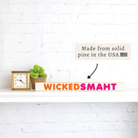 Wicked Smaht Skinny Sign