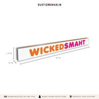 Wicked Smaht Skinny Sign