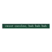 Boston Sweet Caroline Skinny Sign