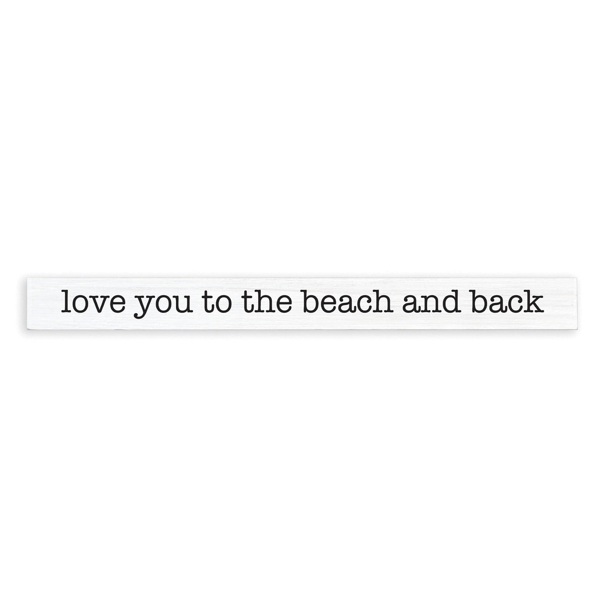 Love You To Personalized Skinny Sign