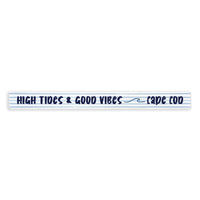 High Tides Good Vibes Personalized Skinny Sign