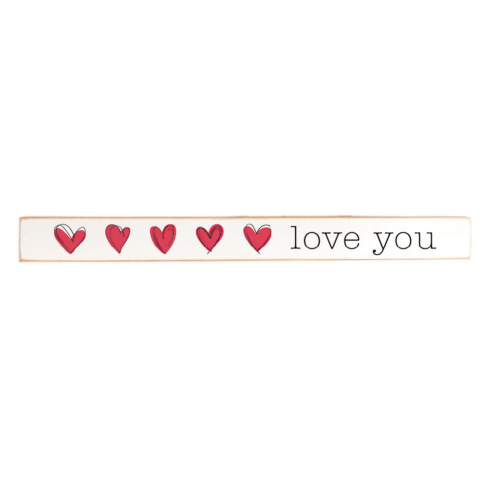 Line Art Hearts Love You Skinny Wooden Sign