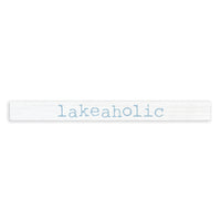 Lakeaholic Skinny Sign