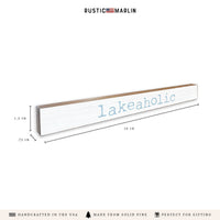 Lakeaholic Skinny Sign