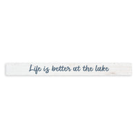 Life Is Better At The Lake Skinny Sign